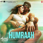Humraah - Malang Mp3 Song